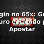 Login no 65x: Guia Seguro e Rápido para Apostar ⭐